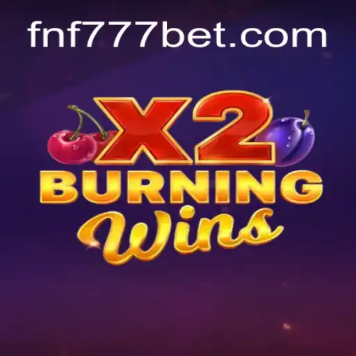 Explore the Thrilling World of BurningWinsX2 at FNF777.Com Brasil